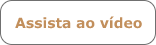 Assista ao vídeo